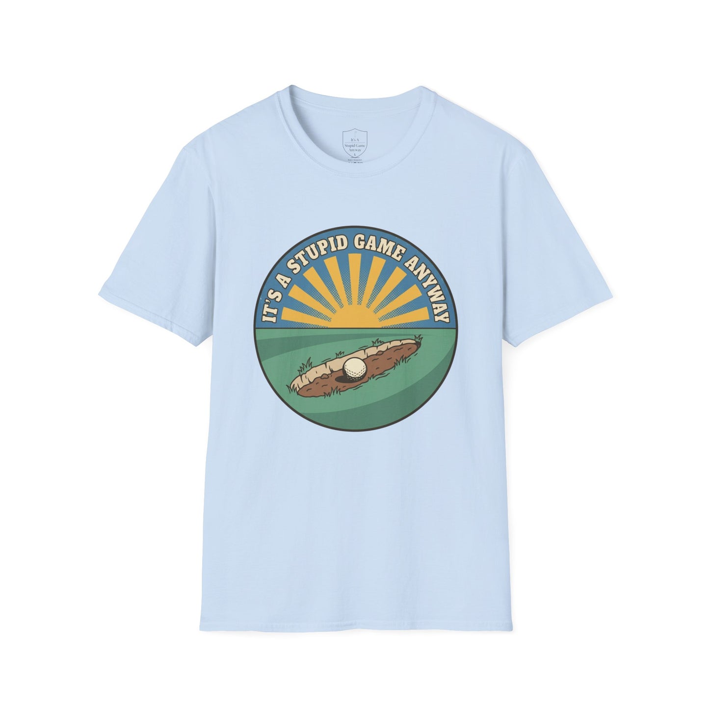 The Divot: Fairway Divot Golf T-Shirt | It’s A Stupid Game Anyway