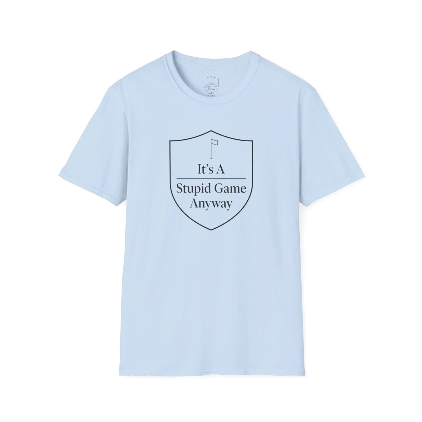 Light blue golf t-shirt with humorous 'It’s A Stupid Game Anyway' shield design
