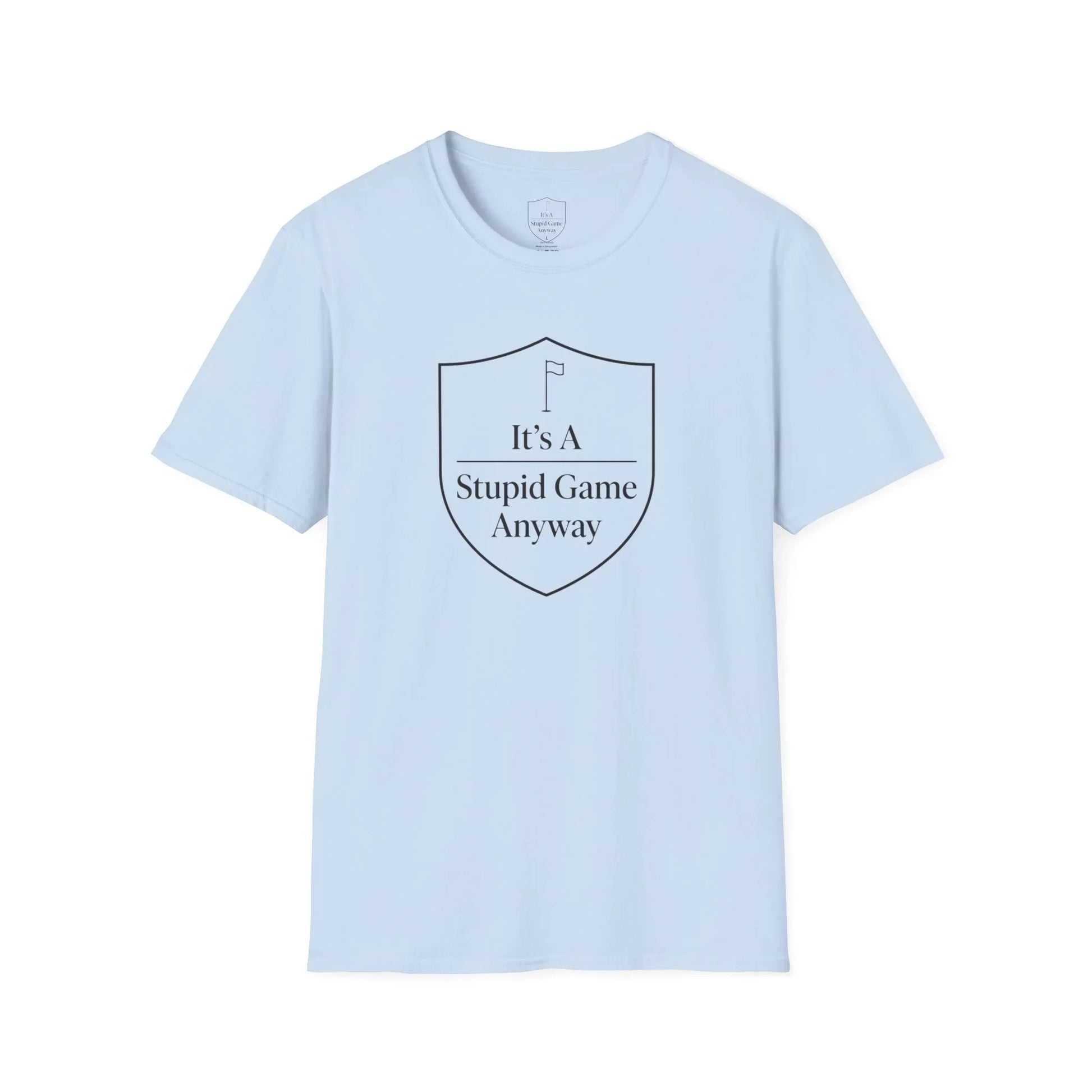 Light blue golf t-shirt with humorous 'It’s A Stupid Game Anyway' shield design