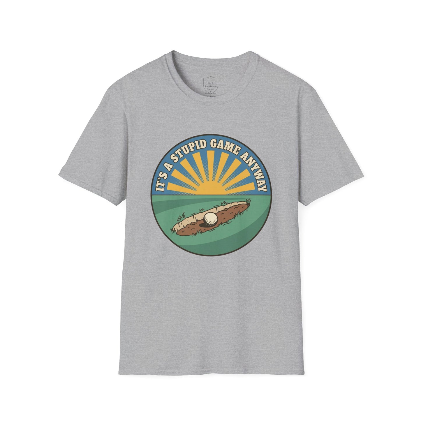 The Divot: Fairway Divot Golf T-Shirt | It’s A Stupid Game Anyway