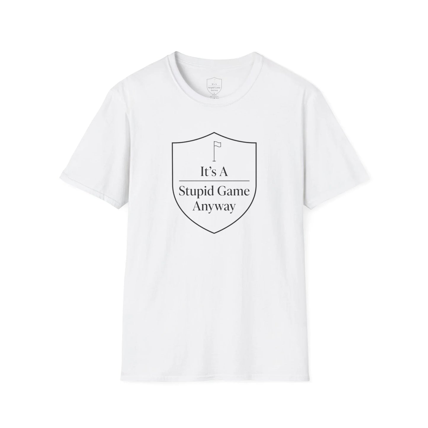White t-shirt with golf-themed shield and funny 'It's A Stupid Game Anyway' text