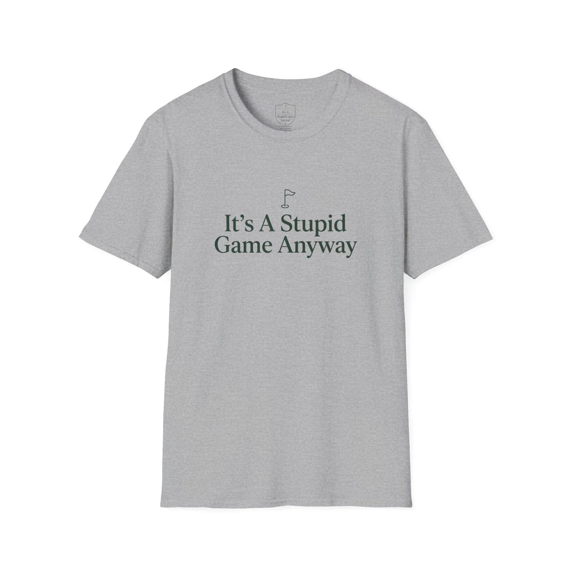 Grey golf t-shirt with funny 'It’s A Stupid Game Anyway' text and golf flag graphic
