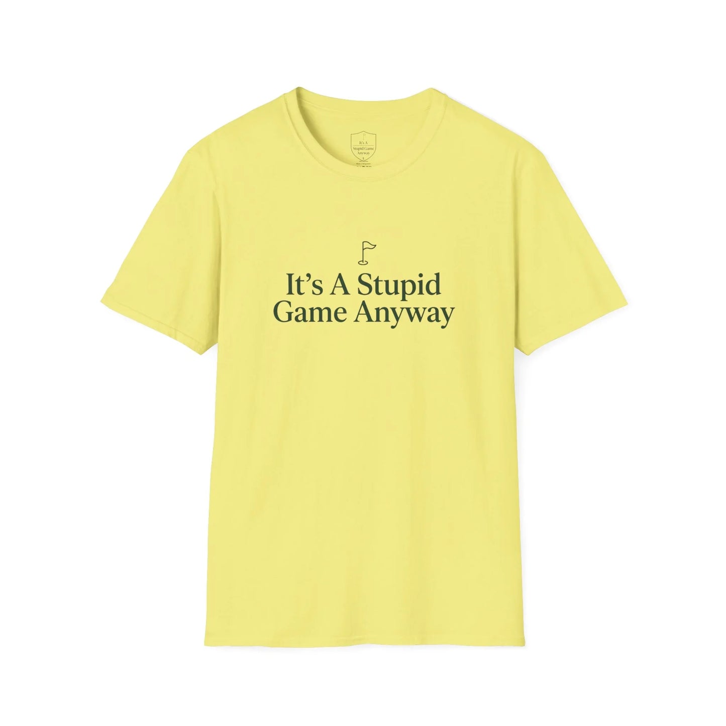 Yellow golf t-shirt with funny slogan 'It's A Stupid Game Anyway' and a golf flag graphic.