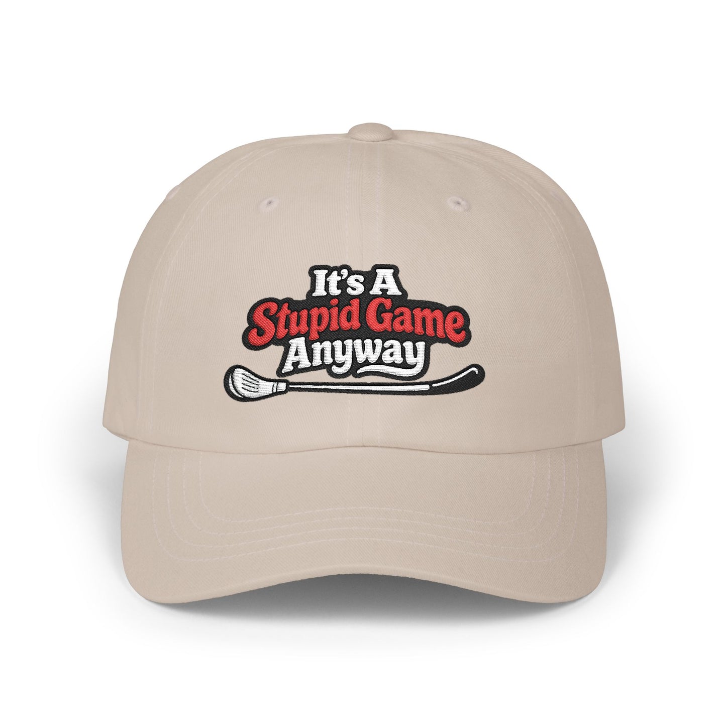The Dad Hat – Funny Embroidered Its A Stupid Game Anyway hat with Bent Club Design