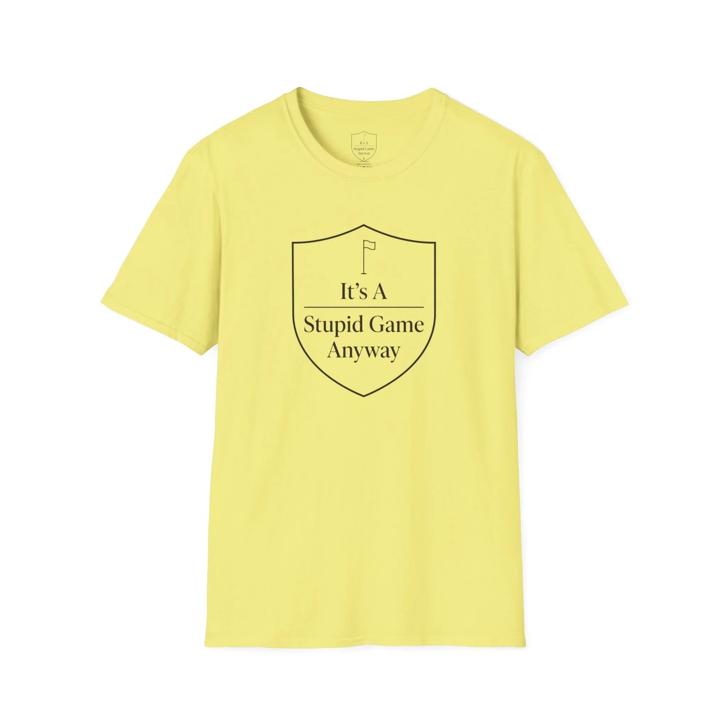 Yellow funny golf t-shirt with shield graphic and 'It's A Stupid Game Anyway' text