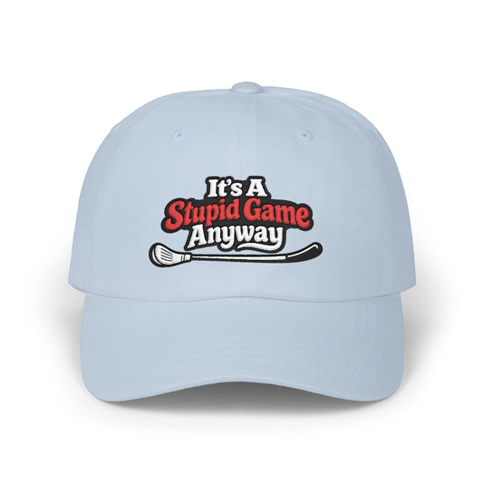 The Dad Hat – Funny Embroidered Its A Stupid Game Anyway hat with Bent Club Design