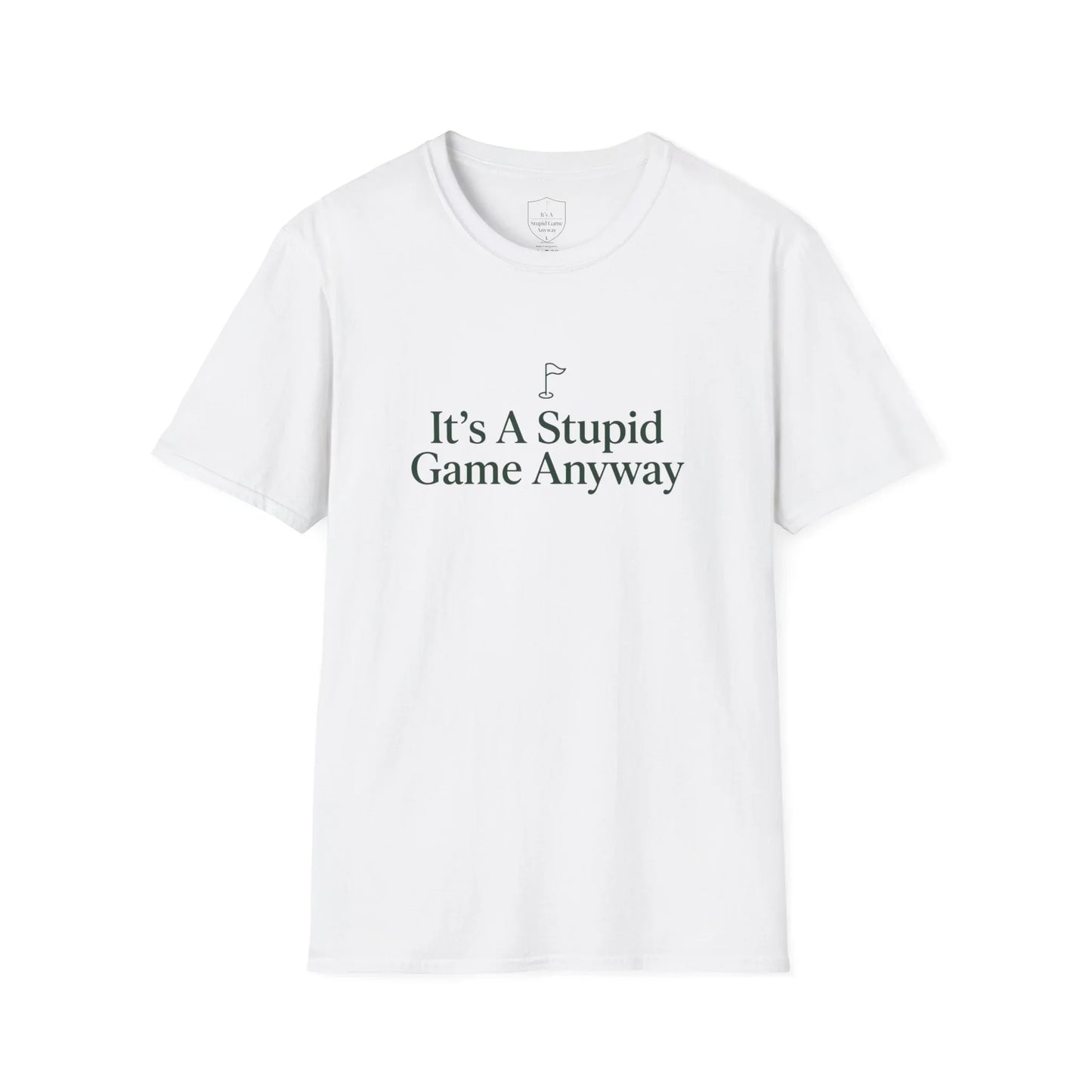 White funny golf t-shirt with 'It’s A Stupid Game Anyway' text and golf flag design