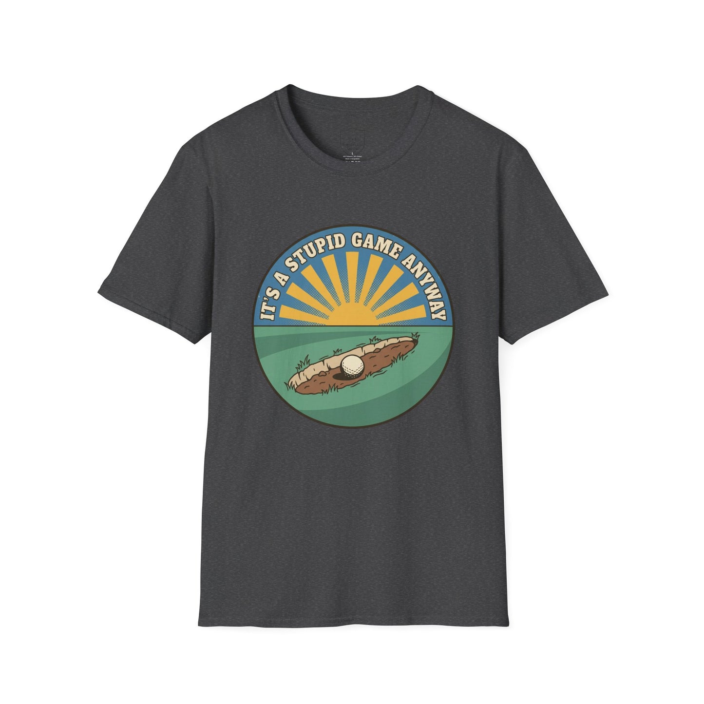 The Divot: Fairway Divot Golf T-Shirt | It’s A Stupid Game Anyway
